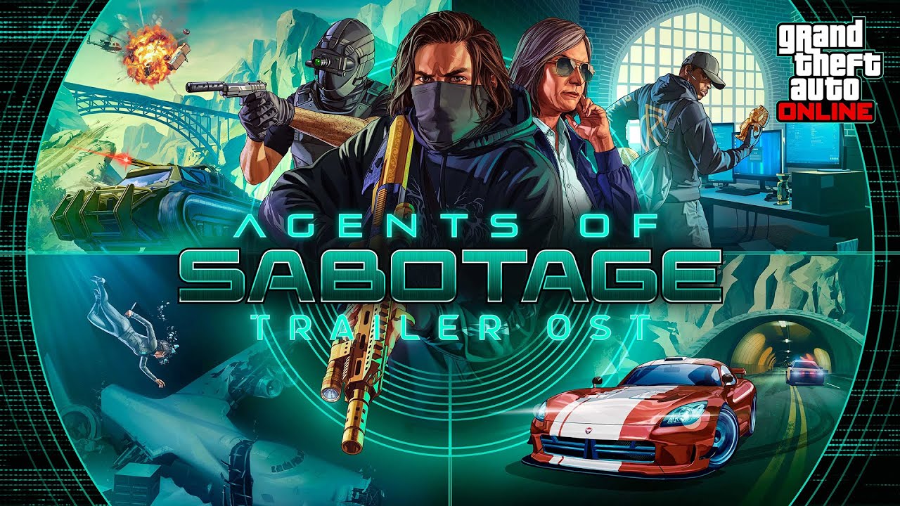 GTA Online - Agents of Sabotage - Trailer OST - Salt