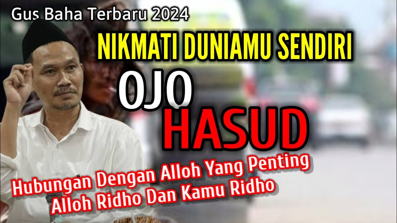 GUS BAHA || NIKMATI DUNIAMU SENDIRI JANGAN HASUD @ngajigusbaha82