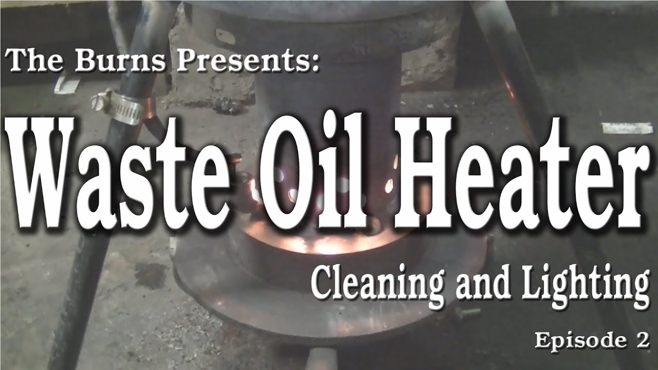 Drip Feed Waste Oil Heater Cleaning and Lighting