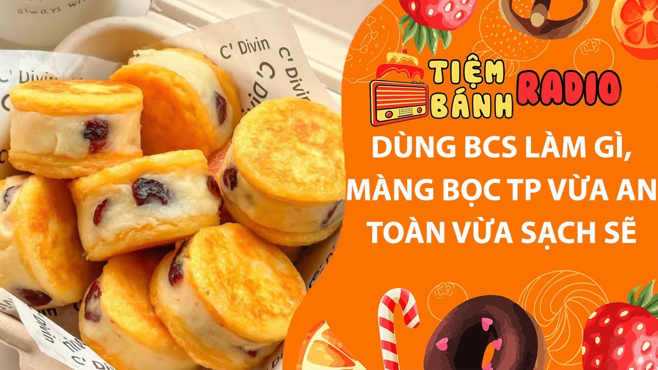 Tâm sự số 1119🌈Dùng ba con sâu làm gì, màng bọc thực phẩm vừa an toàn vừa sạch sẽ🌈Tiệm Bánh Radio