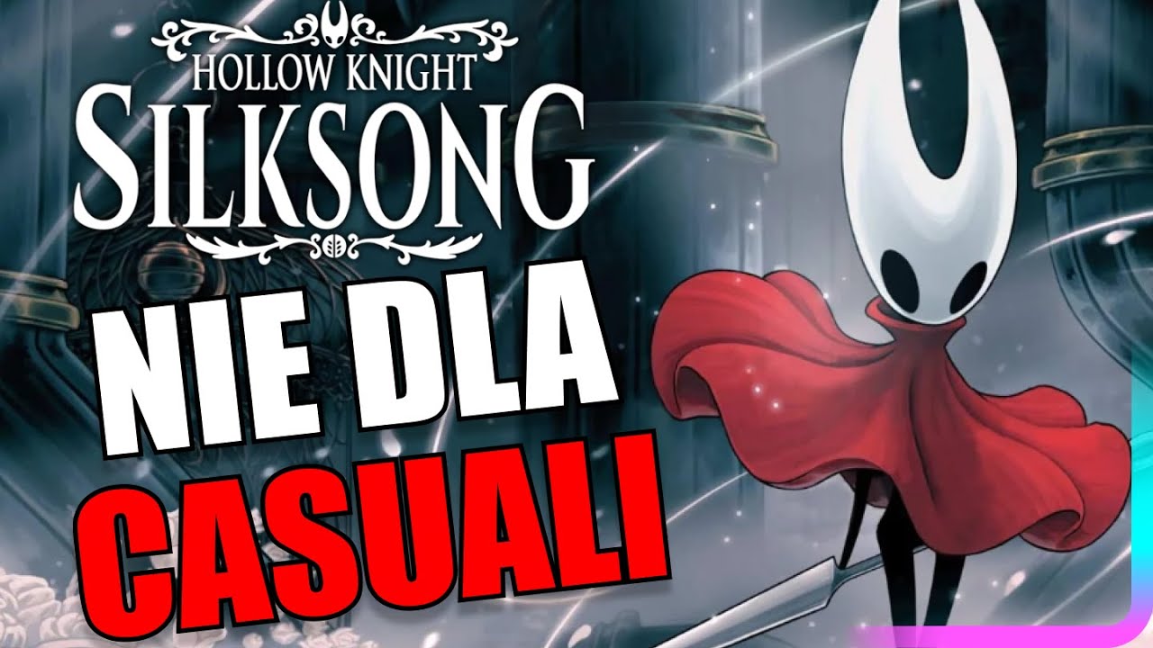 Dla kogo jest HOLLOW KNIGHT: SILKSONG?