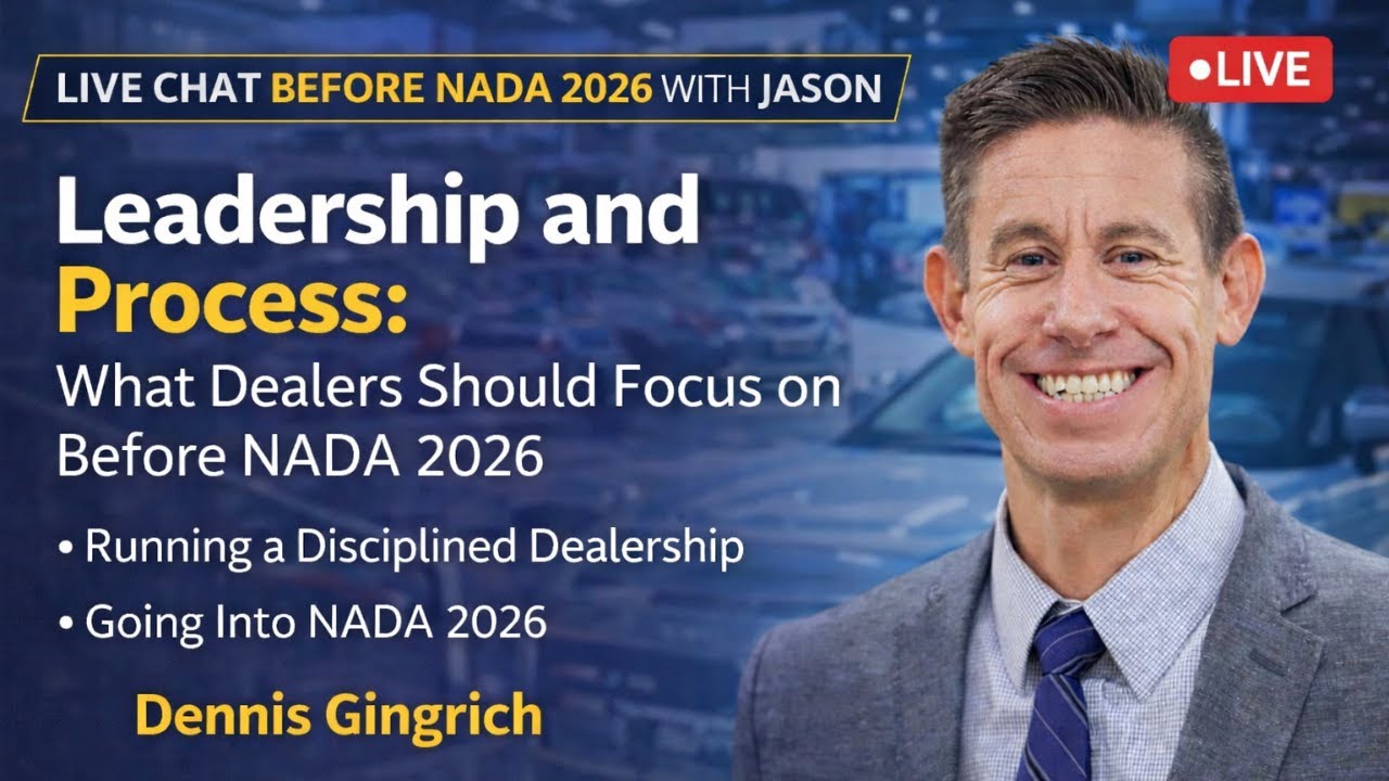 Leadership and Process: What Dealers Should Focus on Before NADA 2026