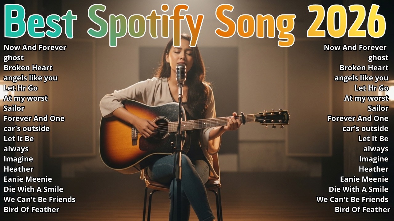 Best Spotify Song 2026 🎵🎧_ English Acoustic Love Song _ Forever Young, Sailor Song, At my Worst
