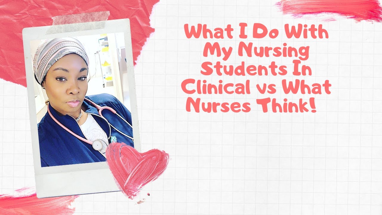 What Clinical Instructors and Nursing Students Are Supposed To Be Doing in the Clinical Setting!