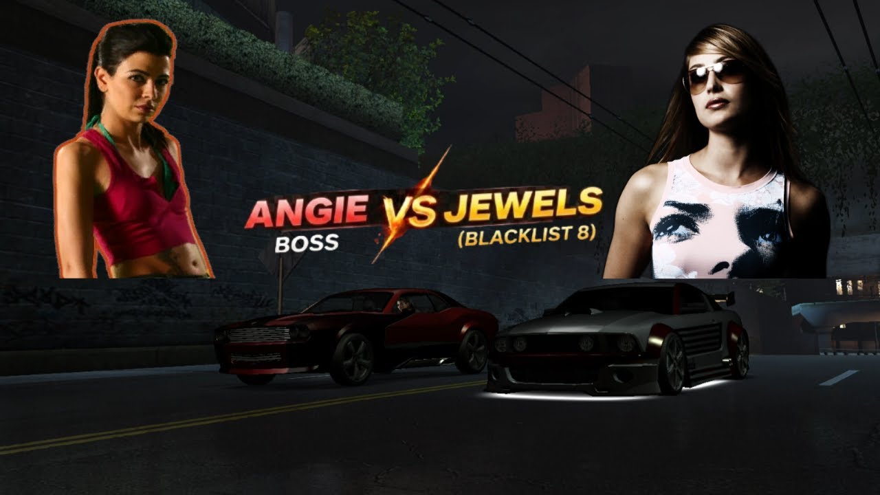 JEWELS (BLACKLIST 8) vs ANGIE BOSS I NFS Most Wanted vs Carbon