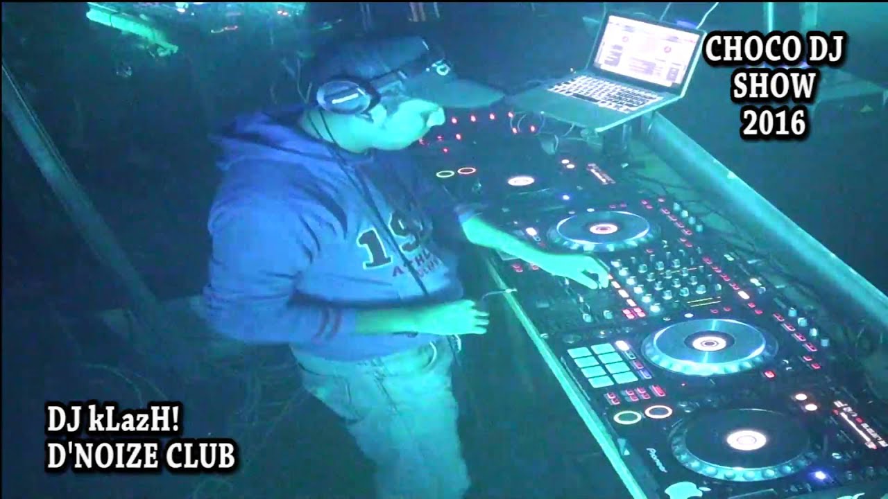 CHOCO DJ SHOW 7 DJ KLAZH!