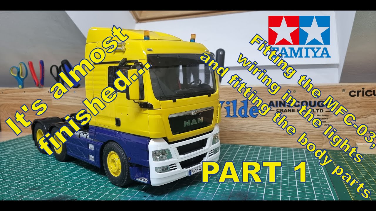 Tamiya MAN TGX - Project Ainscough - Ep7 - Wiring & Cab Assembly - 4k