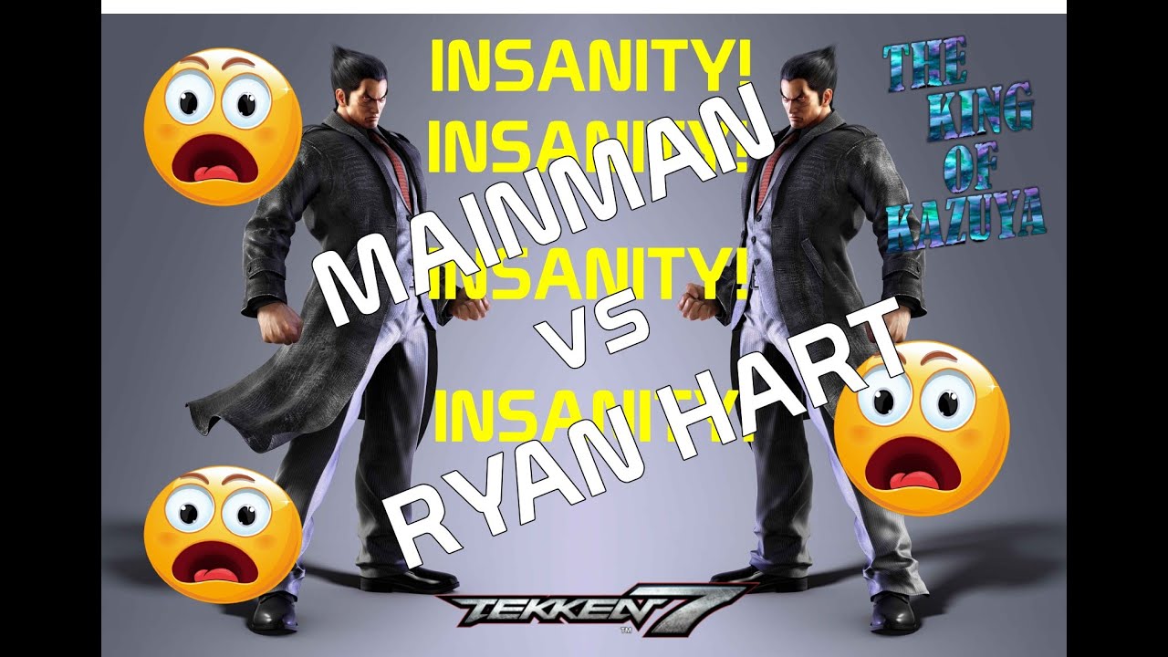 MAINMAN vs RYAN HART: THE CRAZIEST TEKKEN 7 MATCH YOU WILL EVER SEE!