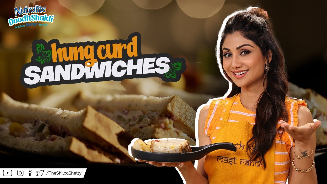 Hung Curd Sandwiches | हंग कर्ड सैंडविच | Shilpa Shetty Kundra | Nutralite | Art Of Loving Food