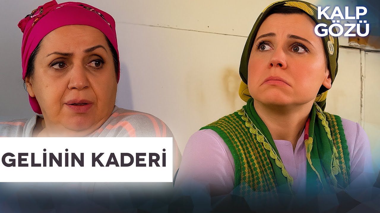 Gelinin Kaderi - Kalp Gözü Filmleri