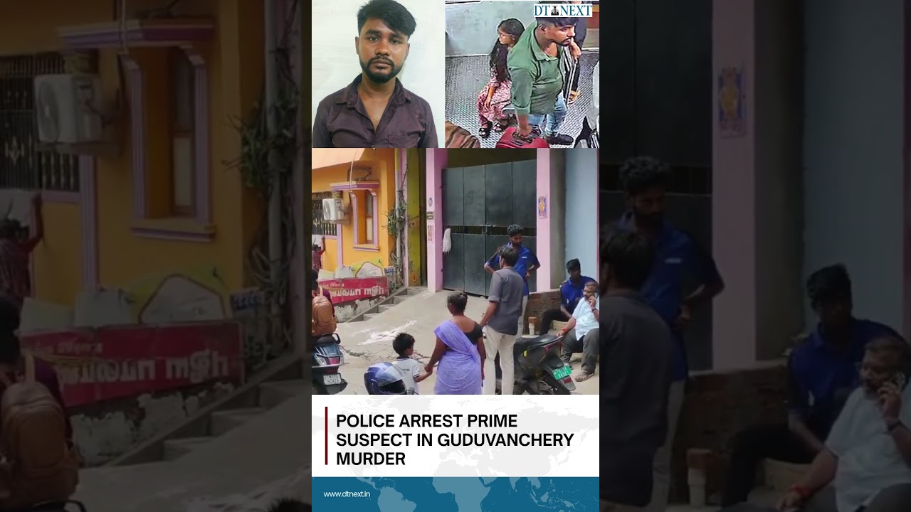 Police arrest prime suspect in Guduvanchery murder