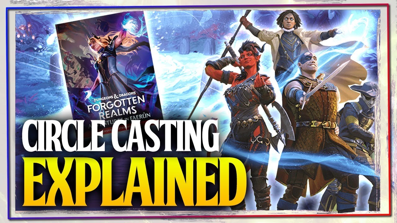 Everything You Need To Know About Circle Casting in D&D AND Four New Spells!