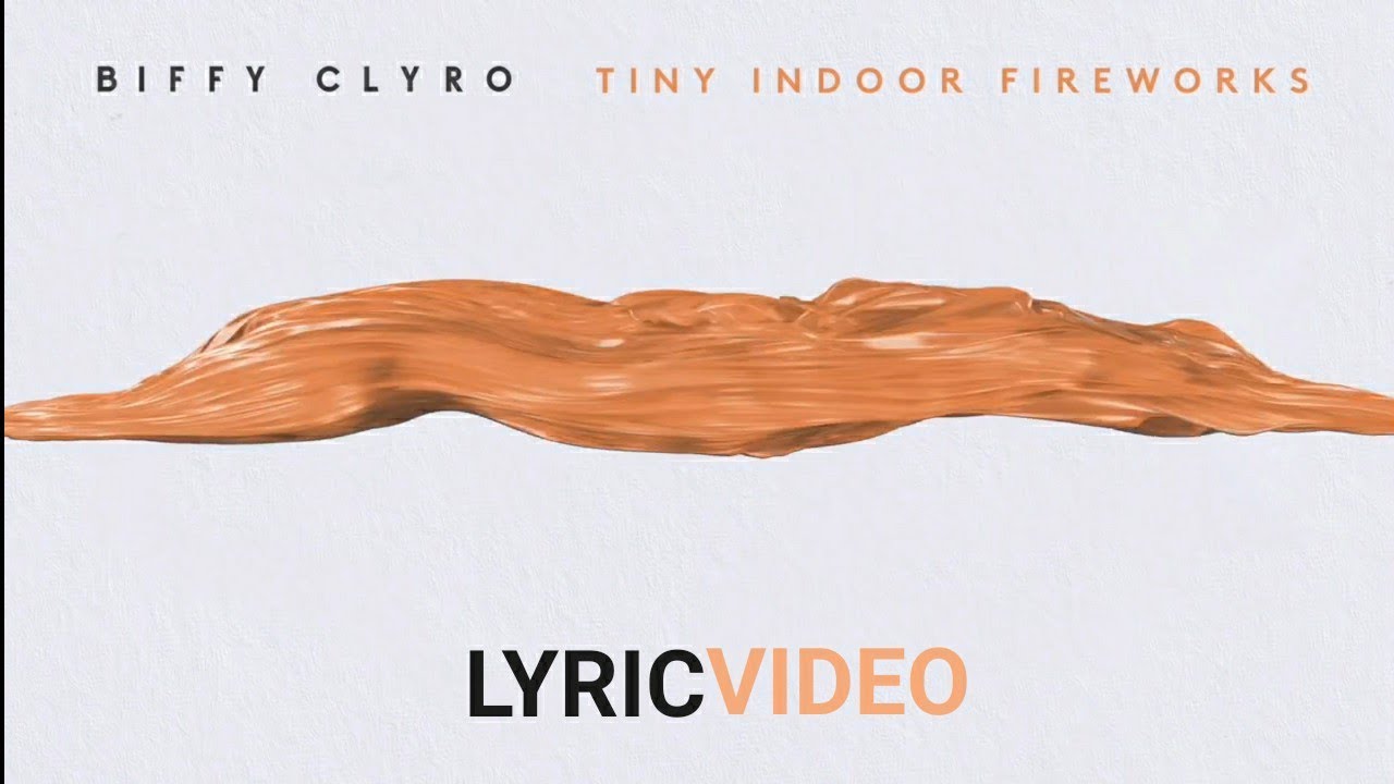 Biffy Clyro - Tiny Indoor Fireworks (Lyric Video)