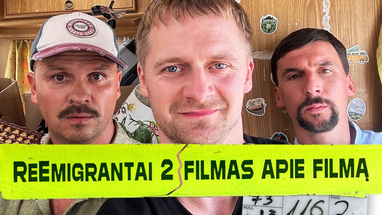 TAI KAS VYKO „REEMIGRANTAI 2“ FILMAVIMO AIKŠTELĖJE
