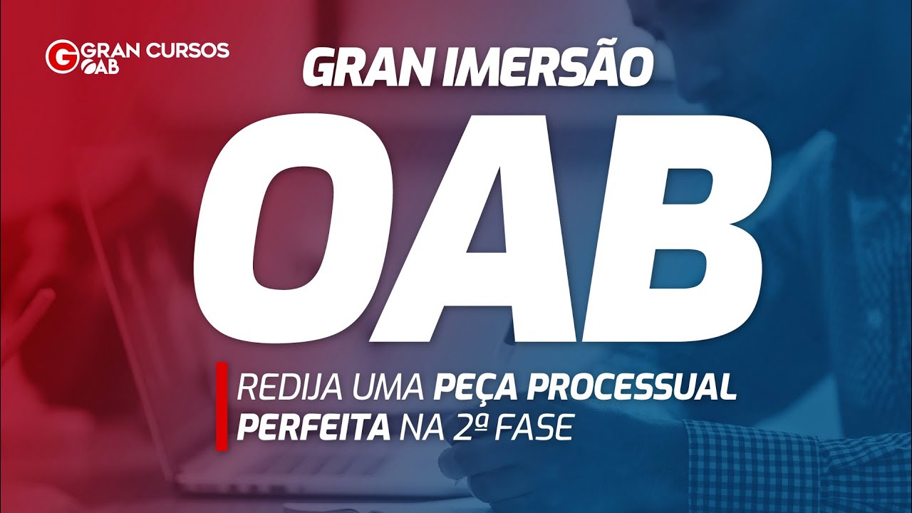 Gran Imersão OAB - Redija uma Peça Processual Perfeita - 2ª fase - Direito do Trabalho