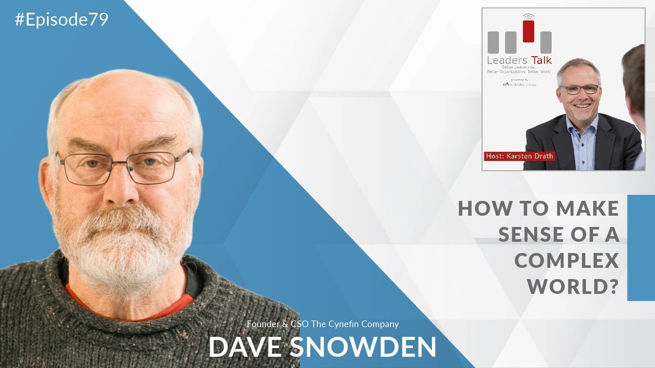 Ep. 79: Dave Snowden, how to make sense of a complex world?