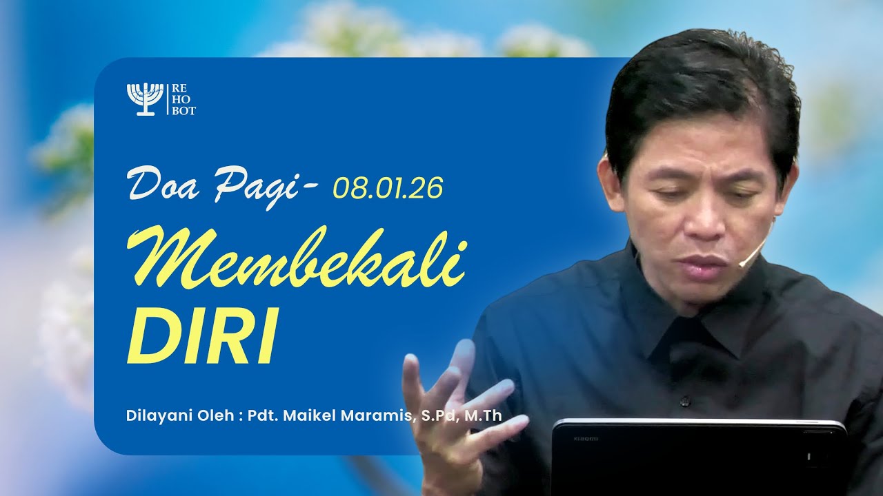 MEMBEKALI DIRI | Pdt. Maikel Maramis, S.Pd, M.Th | DP - 08 Januari 2026 | 05:00 WITA