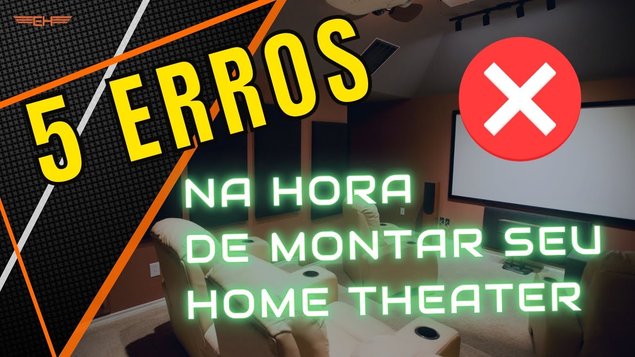 5 ERROS NA HORA DE MONTAR SEU HOME THEATER | ELETROHALEN
