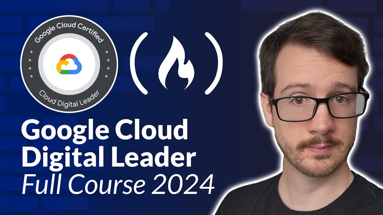Google Cloud Digital Leader Certification Course - Pass the Exam!