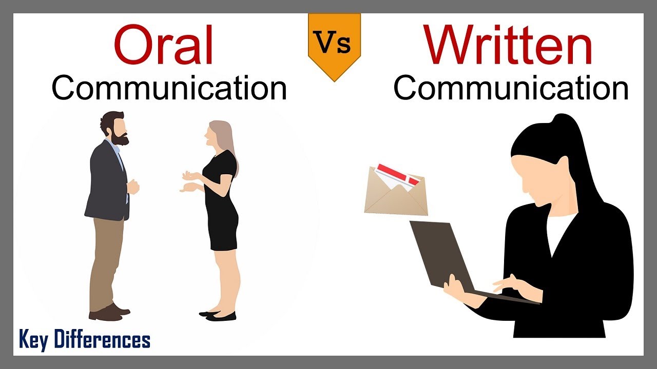 Oral Communication Vs Written Communication | Differences & Comparison