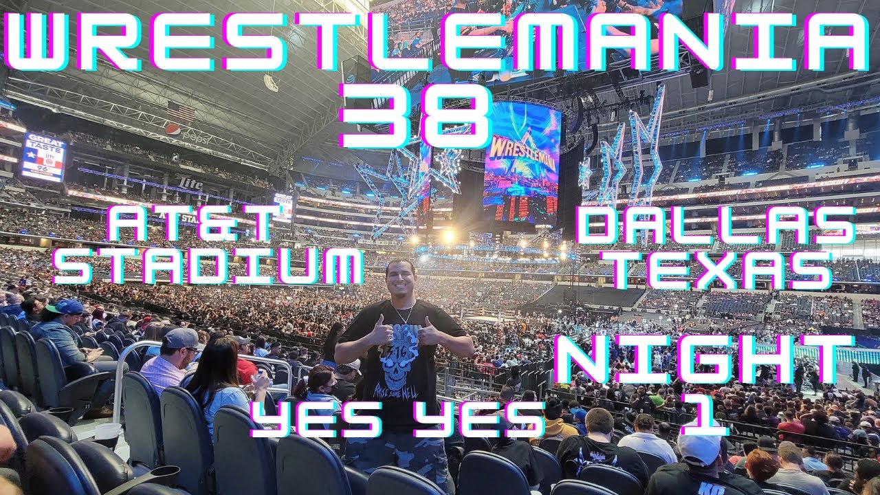 YesYes Vlog #17 WWE Wrestlemania 38 Night 1 Dallas Texas