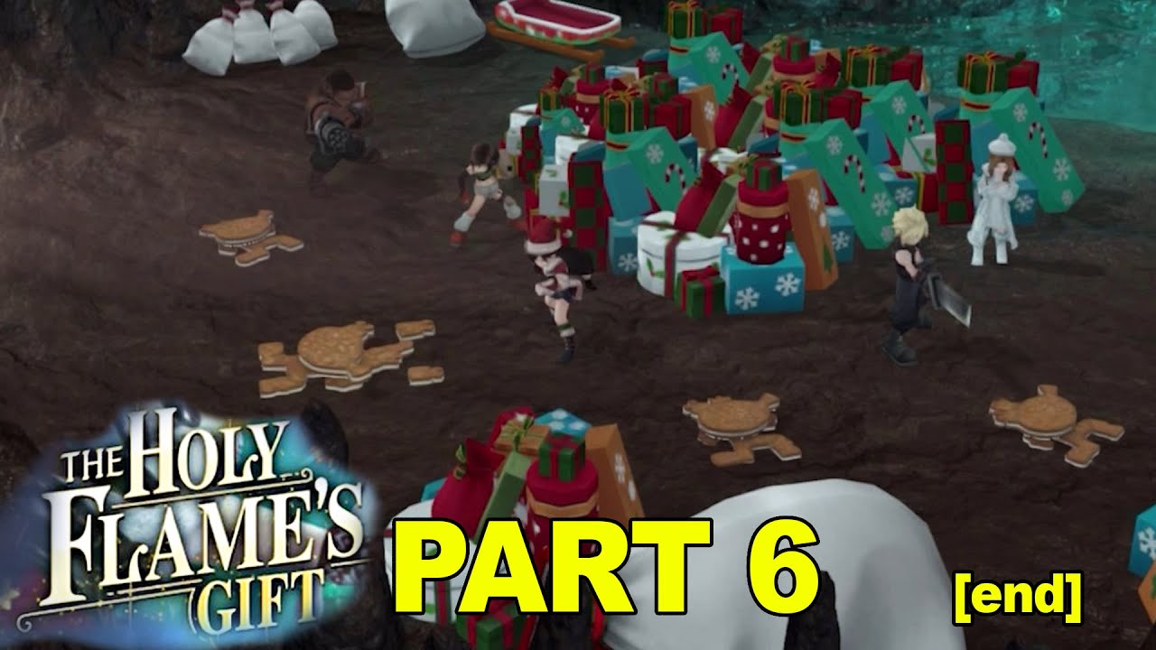 [FF7EC] The Holy Flames Gift Part 6 - Final Episode - The End