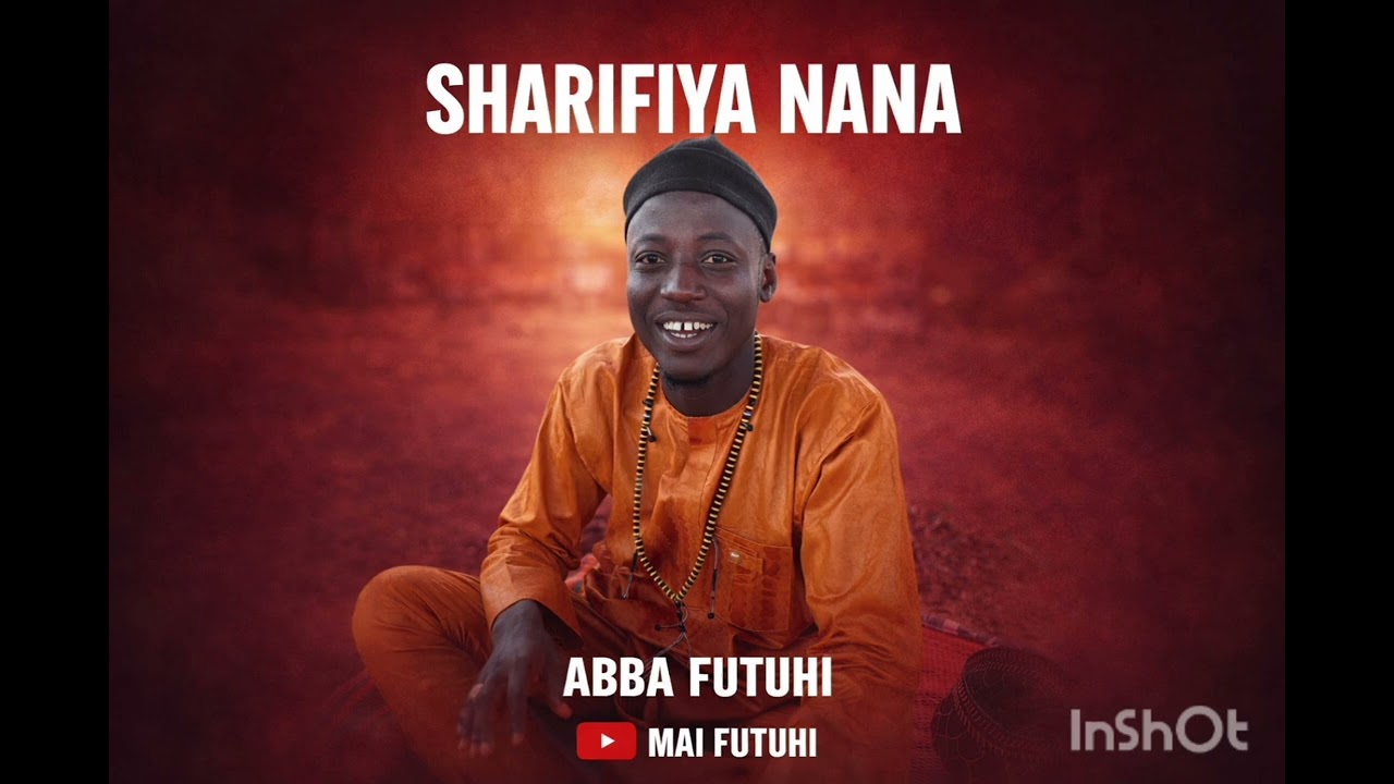 ABBA FUTUHI YA SHARIFIYA NANA