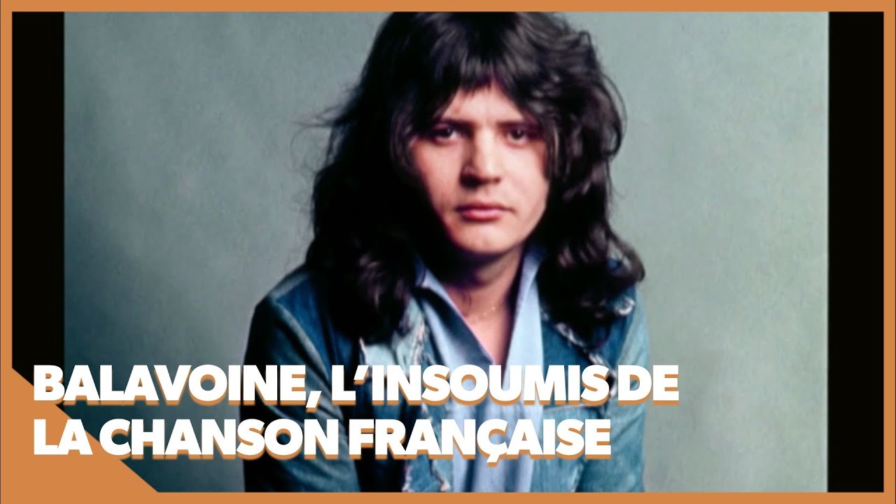 Balavoine, l'insoumis de la chanson française