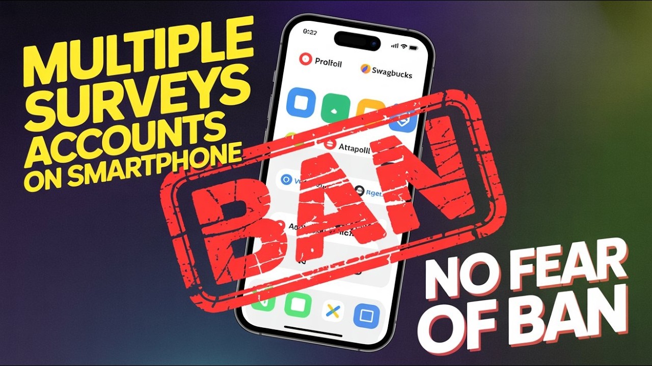 How to Run Multiple Survey Accounts on Phone Without getting Ban in 2025
