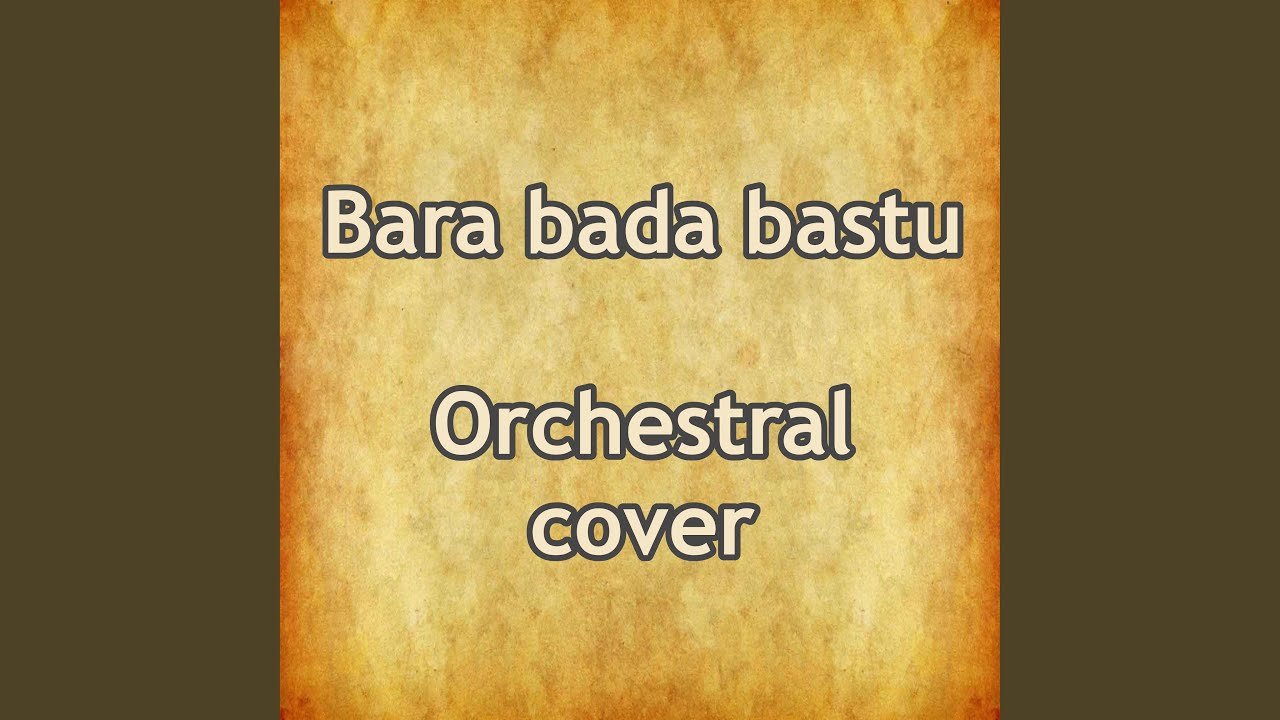 Bara bada bastu (Orchestral cover)