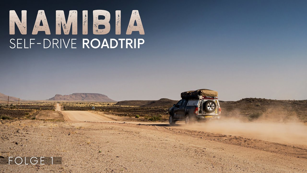 Namibia Road Trip 2022 - Eine unvergessliche Reise beginnt | Selbstfahrer Rundreise