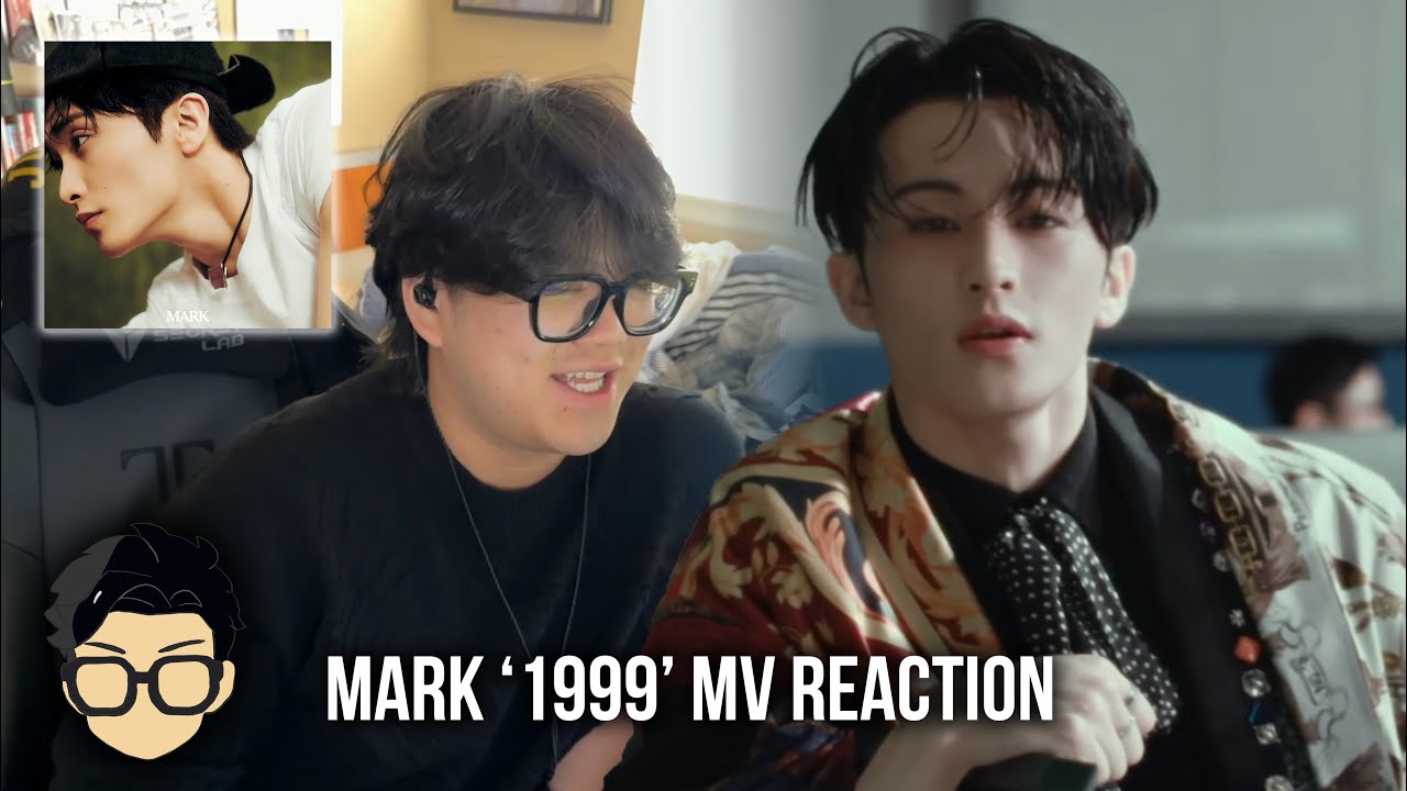 MARK 마크 '1999' MV REACTION