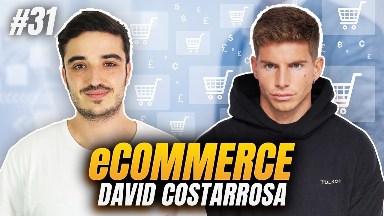 Worldcast #31&ndash; David Costarrosa | Dropshipping, eCommerce, Producto ganador, Estrategia marketing...
