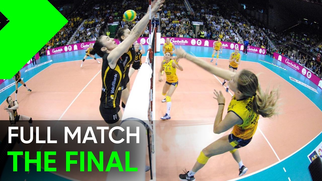 The Final I CEV Champions League Women 2017: VakifBank vs Imoco
