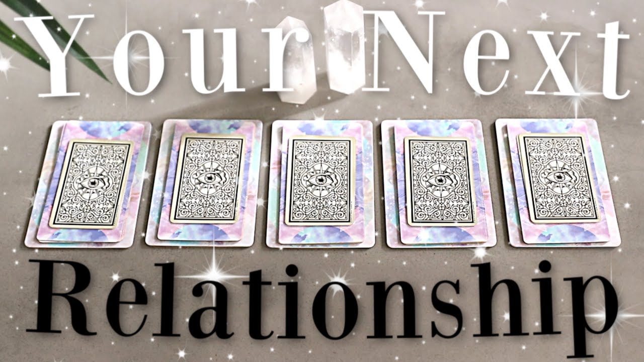 Your Next Relationship (Singles) (PICK A CARD)