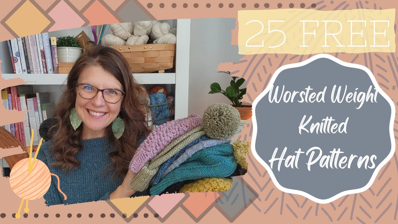 25 FREE Worsted Weight Hat Patterns to Knit this Winter