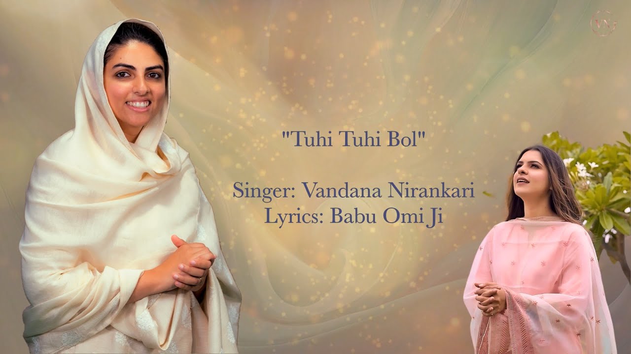Tuhi Tuhi Boll | Nirankari Bhajan | Vandana Nirankari | Babu Omi Ji