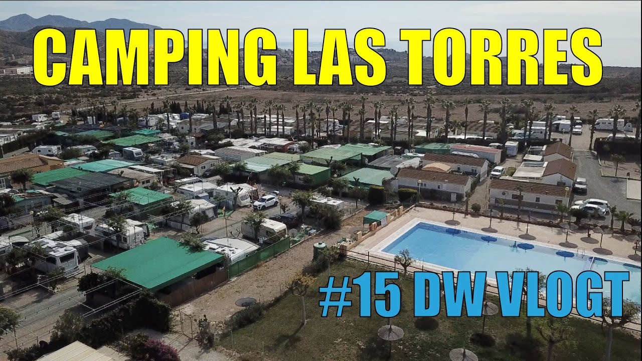 DW VLOG #15 - CAMPING LAS TORRES - Campingtrend