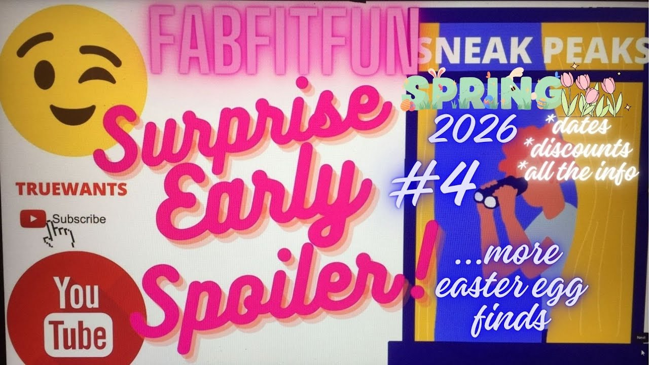 FabFitFun Весна 2026 - Ранние спойлеры - 4-е издание | Подтвержденные даты и другие скрытые пасха...