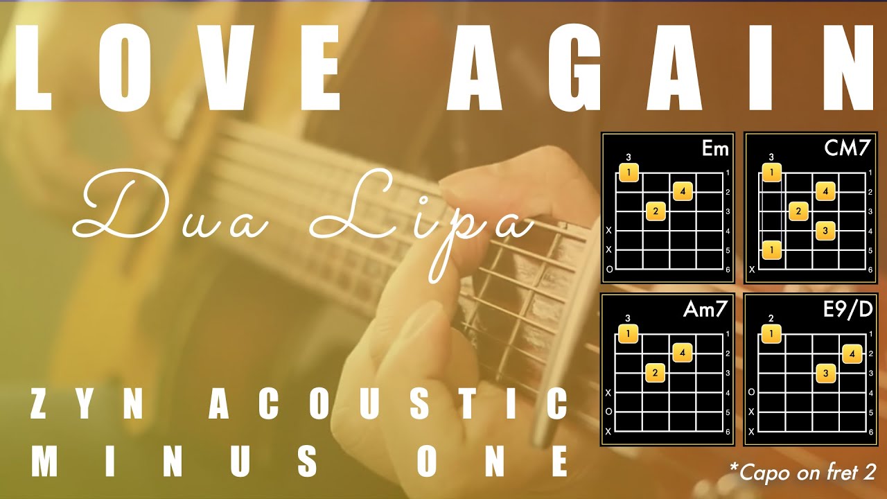 LOVE AGAIN - Dua Lipa | ZYN Acoustic Karaoke | Chord Charts