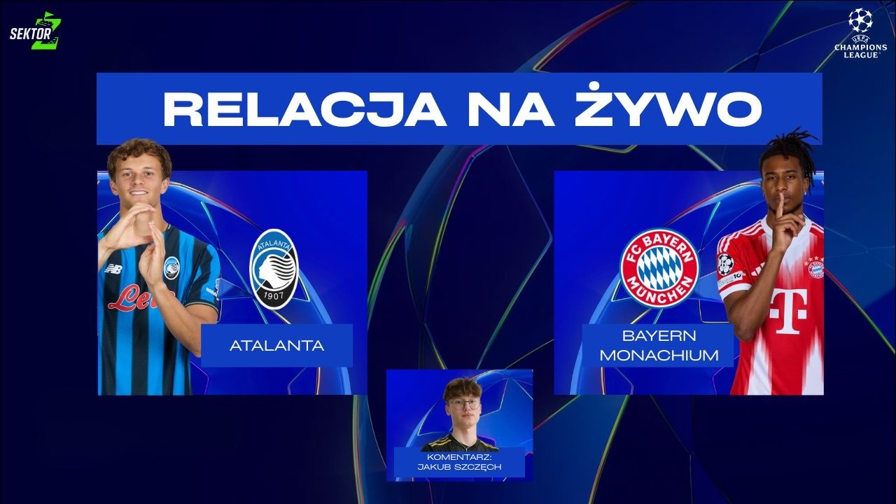 Atalanta - Bayern Monachium I LIGA MISTRZÓW I TRANSMISJA NA ŻYWO I KOMENTARZ