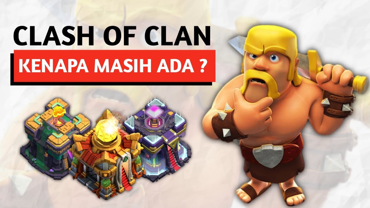 Kenapa Clash of Clan tidak pernah mati?