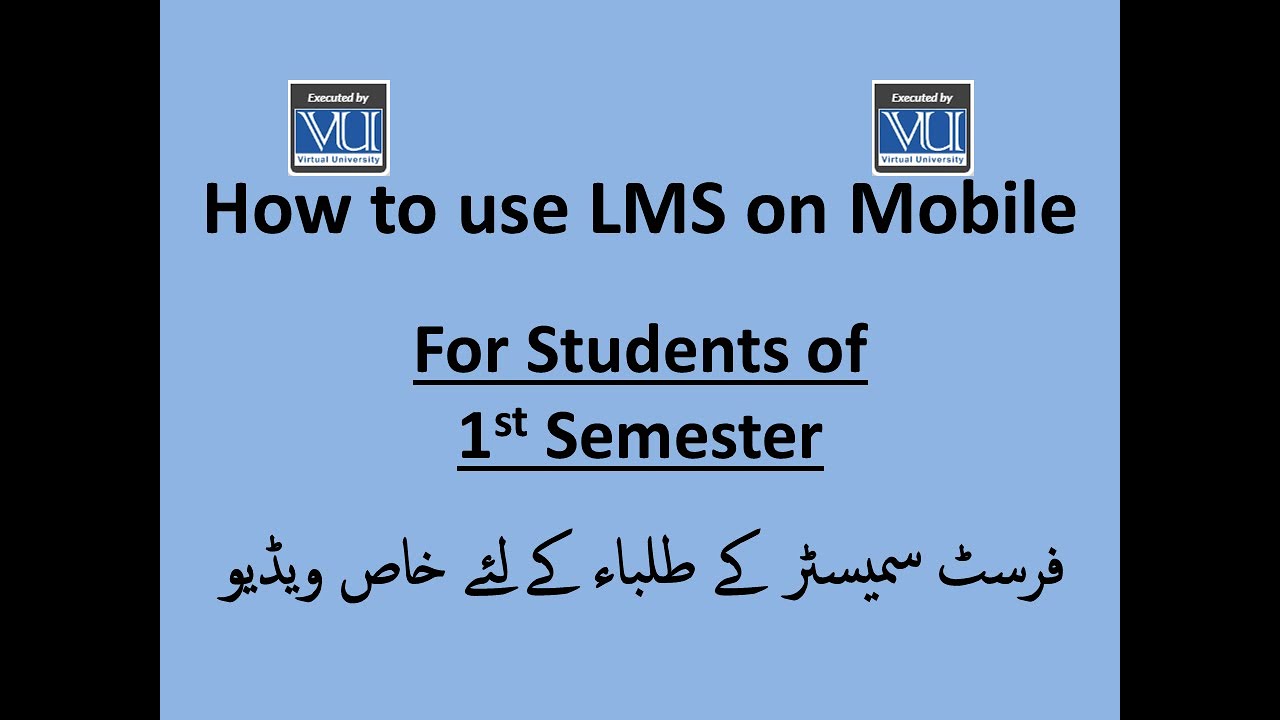 Virtual University| First Semester Guidelines| 1st Semester| How to use vu lms on Mobile|