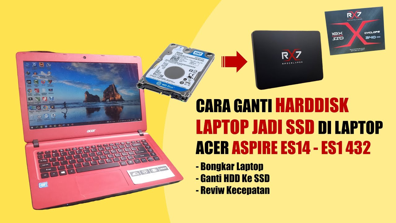 Terlengkap Cara Ganti Harddisk Laptop Jadi SSD di Laptop Acer Aspire ES14 - ES1 432