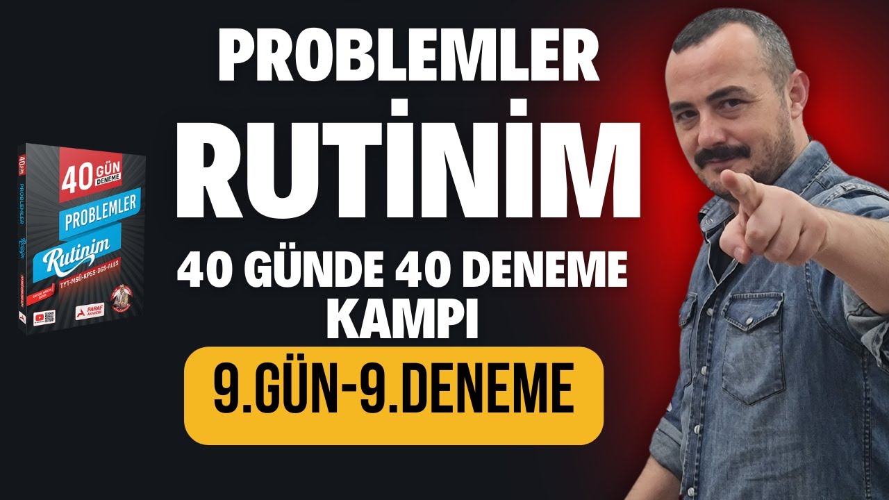 9. Deneme | Problemler Rutinim Kampı 40 Denemede  | 9.Gün