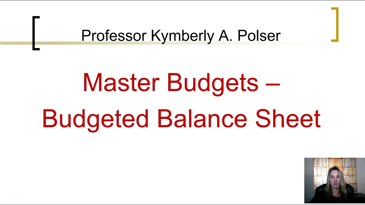 Master Budget - Budgeted Balance Sheet ch24