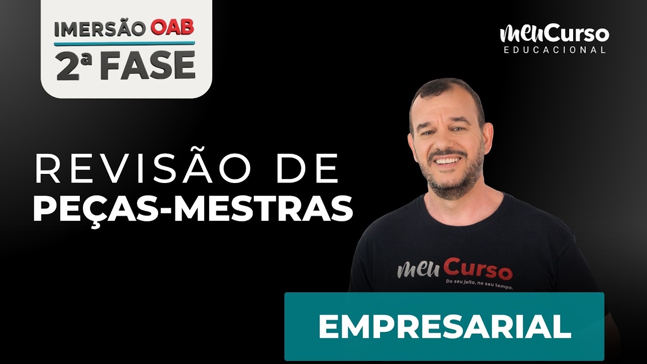 Imersão OAB 2ª Fase 45º Exame | Revisão de Peças - EMPRESARIAL