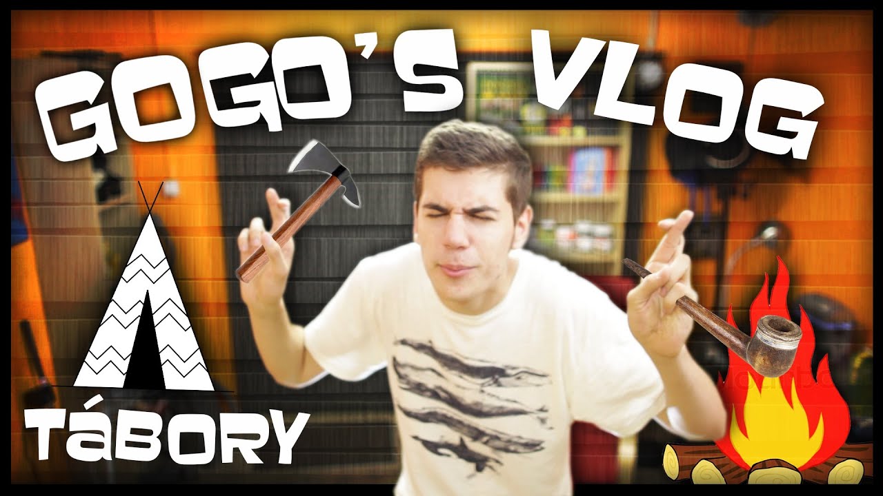 GoGo's Vlog [Slovensky] - T&aacute;bory!
