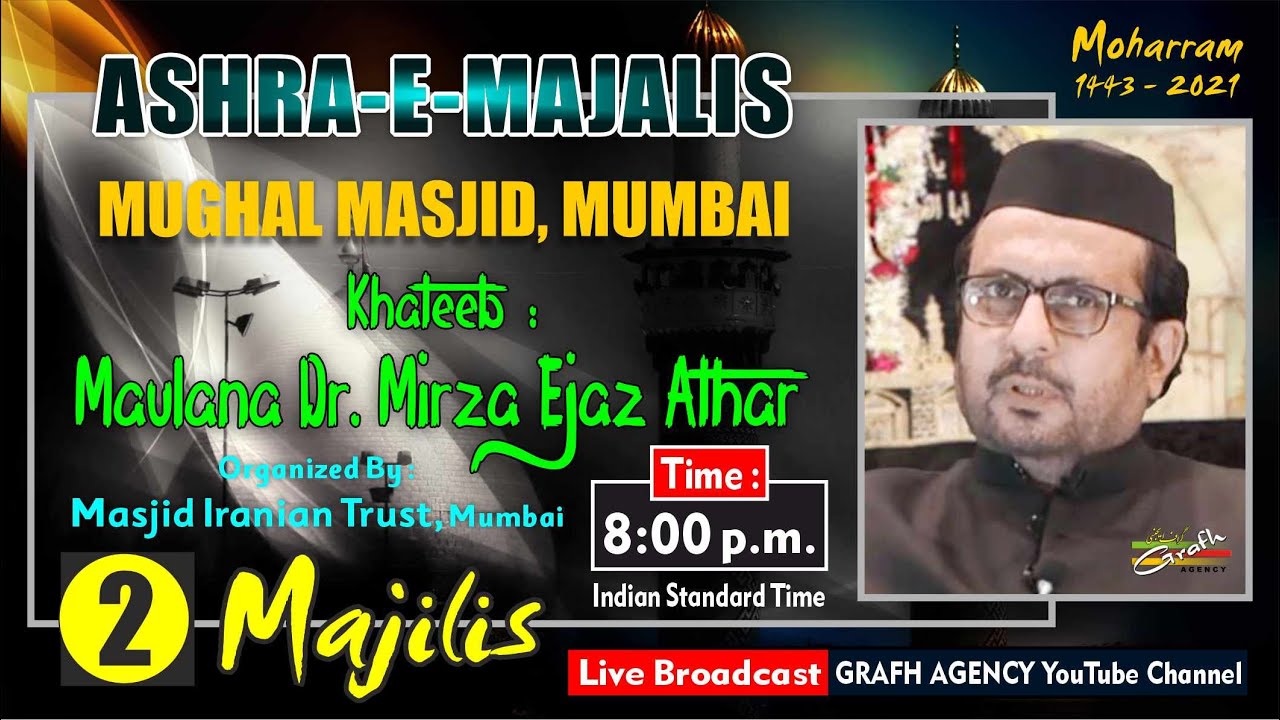 🔴 Maulana Dr. Mirza Ejaz Athar | 2nd Majlis Ashra | Mughal Masjid Mumbai | India Moharram 1443 2021