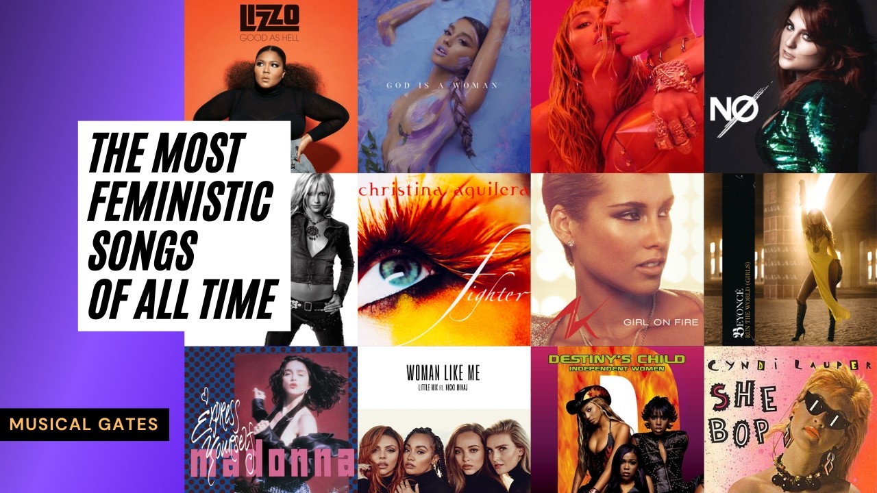 The Most Feministic Songs of All Time ♀️//MUSICAL GATES